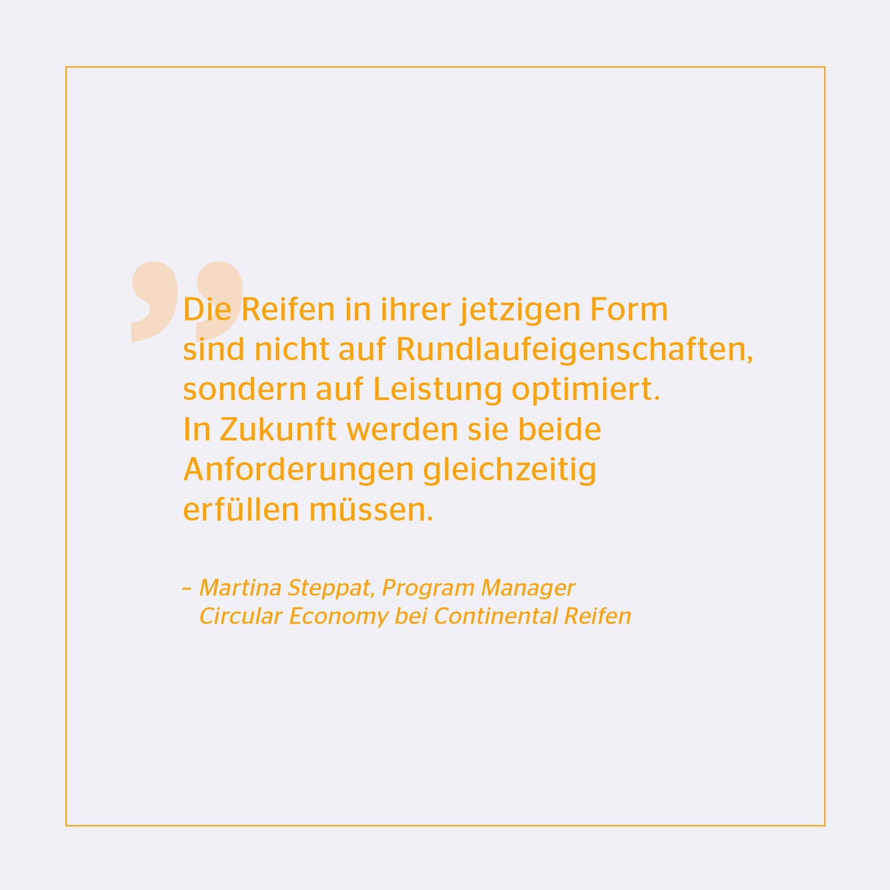A quote from the program manager circular economy at Continental’s Tire Group Sector