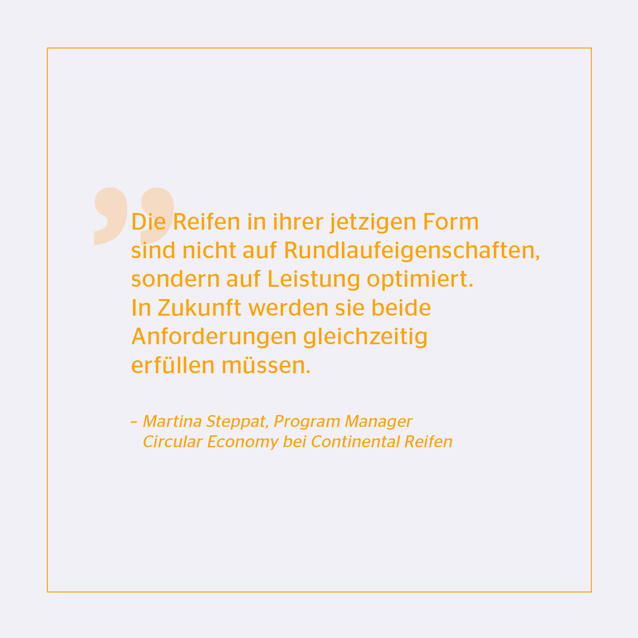 A quote from the program manager circular economy at Continental’s Tire Group Sector